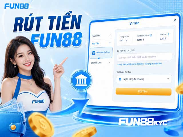 Hướng dẫn rút tiền Fun88 dễ hiểu cho bạn